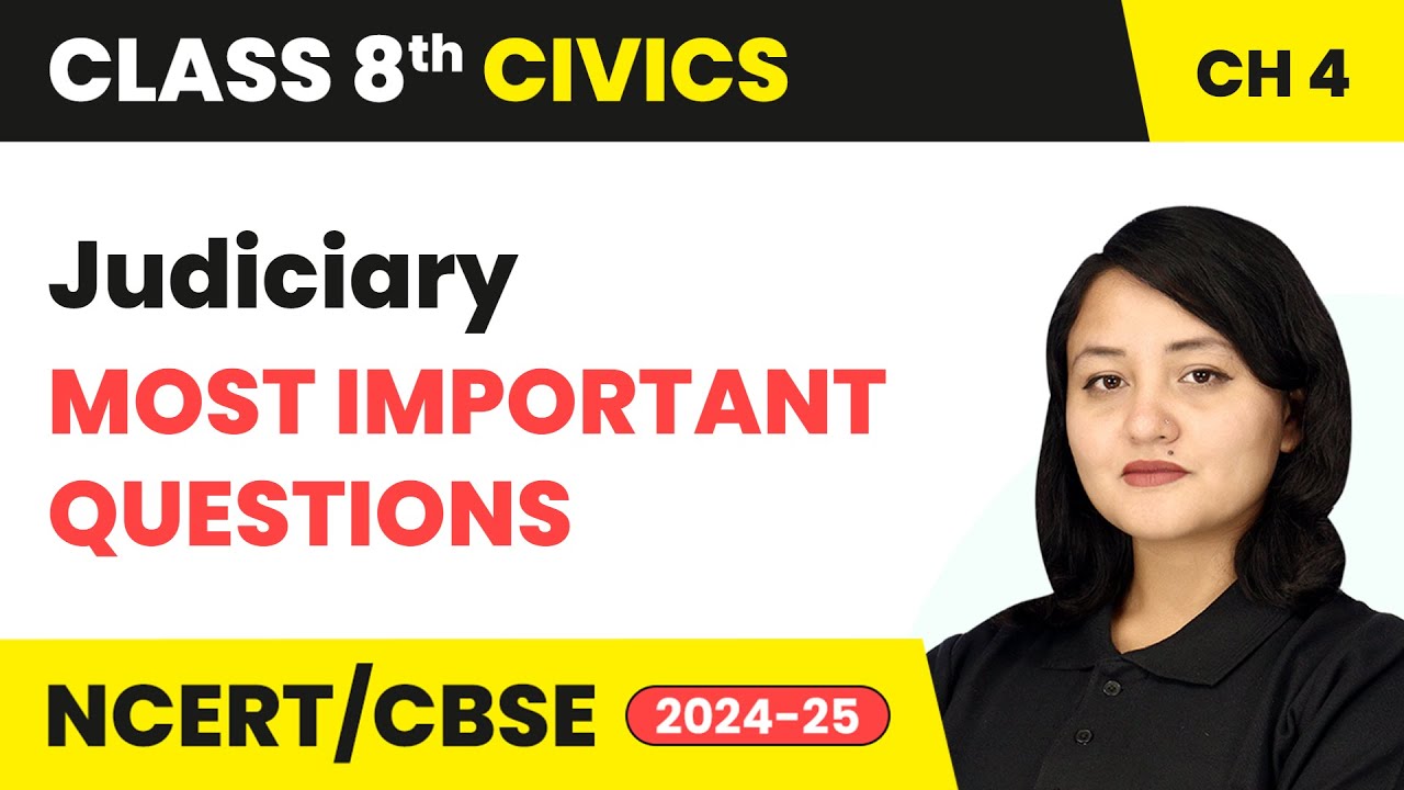 Judiciary - Most Important Questions | Class 8 Civics Chapter 4 | CBSE 2024-25