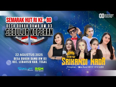 LIVE! NEW SRIKANDI NADA SEMARAK HUT RI KE 80 DESA DUKUH DAMU SEDULUR KOPERAN LEBAKSIU TEGAL | MALAM