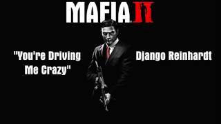 Mafia 2: You're Driving Me Crazy - Django Reinhardt & Stephane Grappelli