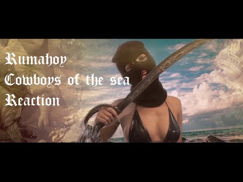 RUMAHOY - Cowboys of the sea Reaction
