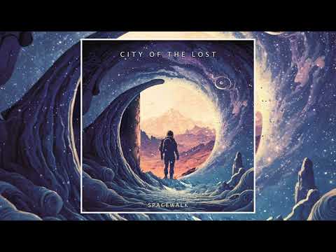 City of the Lost - Spacewalk (2023)