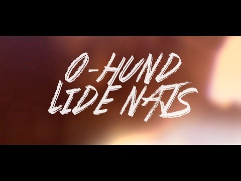 O-Hund - Lide Najs [Officiell Musikvideo]