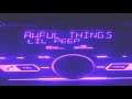Lil Peep Lil Tracy Awful Things Slowed Reverb