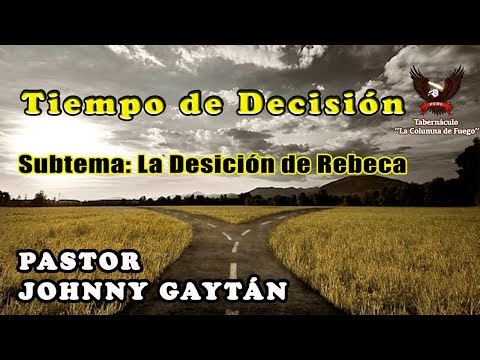 "Tiempo de Decisión" - "La  Decisión de Rebeca" - Sábado 03.03.18