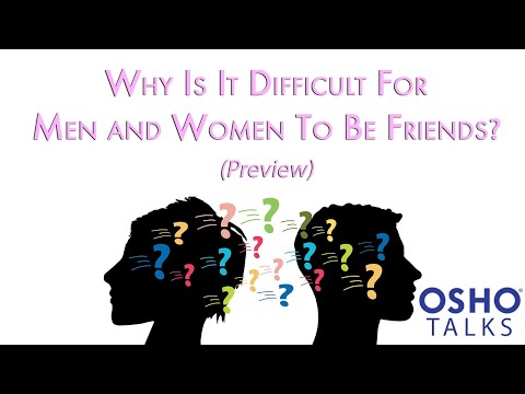 OSHO: Why Is It Difficult For Men and Women To Be Friends (Preview Talk)