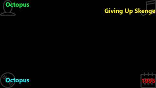 Octopus - Giving Up Skenge