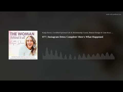 077 | Instagram Detox Complete! Here's What Happened