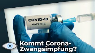 Kommt die Corona Zwangsimpfung? - Gefahren von Impfungen