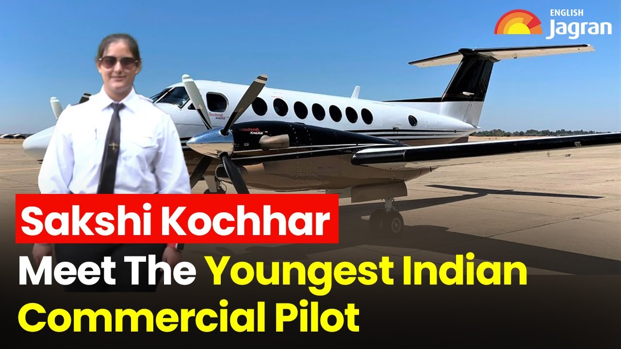 Sakshi Kochhar Meet The Youngest Indian Commercial Pilot Latest