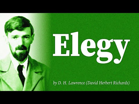 Elegy by D. H. Lawrence (David Herbert Richards)