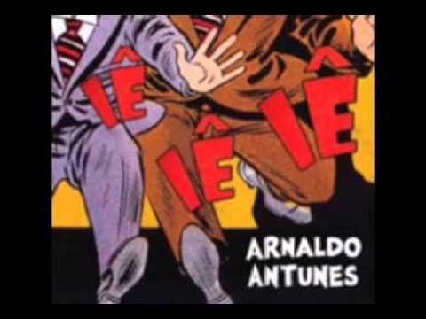 ARNALDO ANTUNES - invejoso
