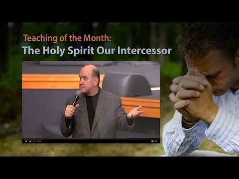 The Holy Spirit Our Intercessor