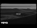Florida Georgia Line - H.O.L.Y. (Lyric Video)