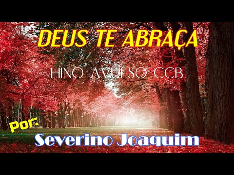 HINO CCB AVULSO - HOJE DEUS TE ABRAÇA