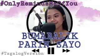 Only Reminds Me of You by MYMP (Tagalog Version)