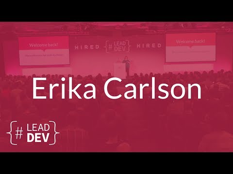 Better: Fearless Feedback for Software Teams – Erika Carlson | The Lead Developer UK 2017