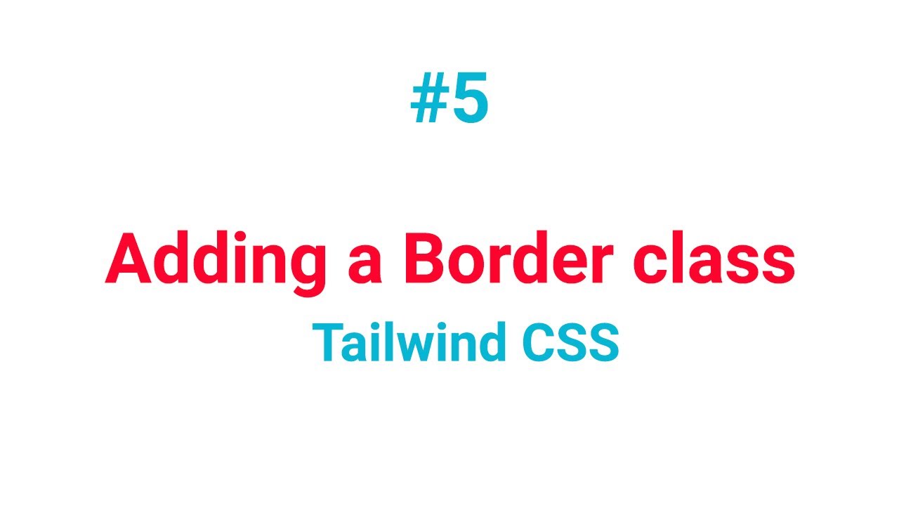How to Set Border Property -Tailwind Css