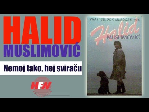 Halid Muslimovic - Nemoj tako, hej sviracu - (Audio 1988) HD