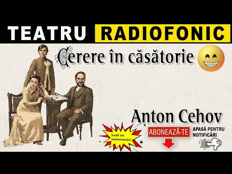 Anton Cehov - Cerere in casatorie | Teatru radiofonic