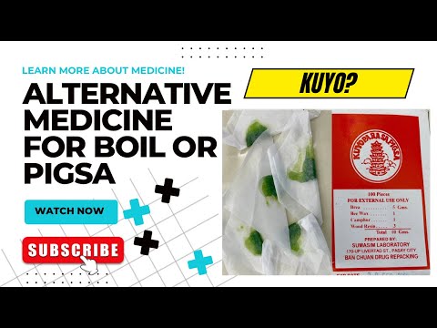 Alternative medicine for boil or pigsa “KUYO”.