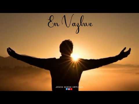 En Vazhvae Neerthanaiya  Christian songs