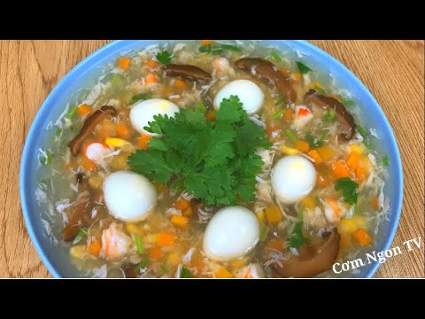 Cách làm SÚP GÀ NGÔ NON thơm ngon, với thịt gà mềm mà không bã