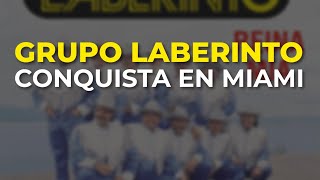 Grupo Laberinto - Conquista en Miami (Audio Oficial)