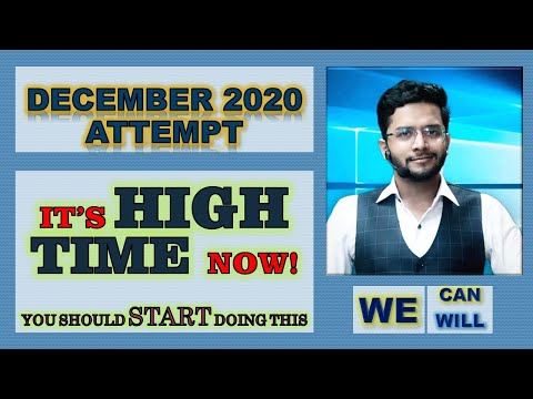 Want to clear December 2020 attempt Start doing this IMMEDIATELY