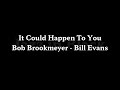 It Could Happen To You   Bob Brookmeyer · Bill Evans