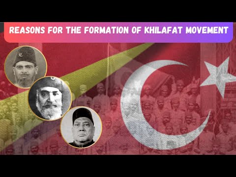 Reasons For The Formation Of Khilafat Movement