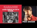 LAAGI CHHUTE NA AB TO SANAM KALI TOPI LAL RUMAL MOVIE KARAOKE WITH SCROLLING LYRICS
