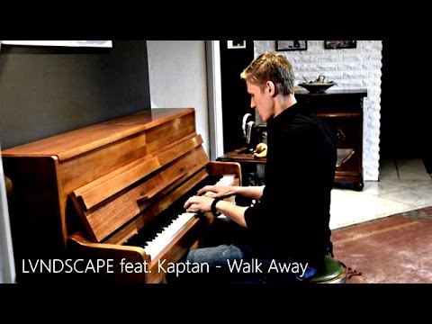 LVNDSCAPE feat. Kaptan - Walk Away (Piano Cover) [HD]