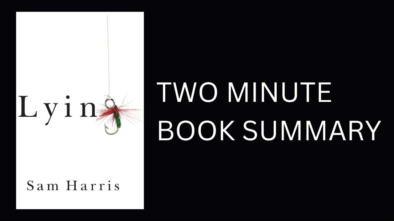 Lying by Sam Harris Book Summary