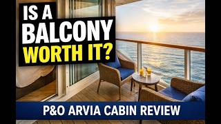 P&O Arvia Balcony Cabin Review (Full Tour + Honest Opinion)