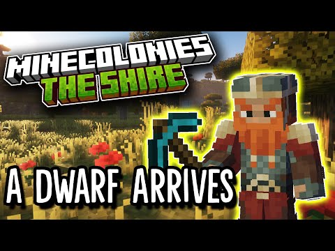 Minecolonies: The Shire 13 -  A Dwarf Visitor!