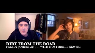 FREEDY JOHNSTON on "Dirt From the Road" Podcast with BRETT NEWSKI