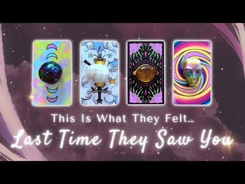 What They Felt The Last Time You Saw Them🫣💞 Pick a Card🔮 Timeless In-Depth Love Tarot Reading