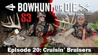 BowHunt or Die - Season 3 Episode 20: Cruisin&#39; Bruisers