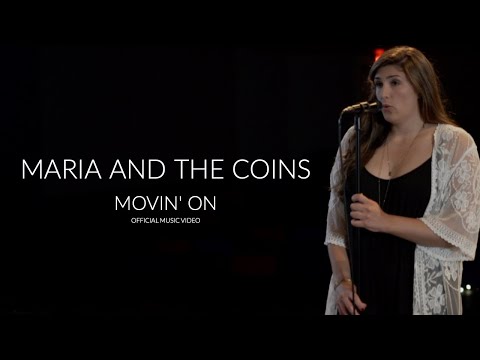Maria and the Coins Movin' On [Official Music Video]
