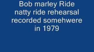 Bob Marley Ride Natty Ride! Great rehearsal version