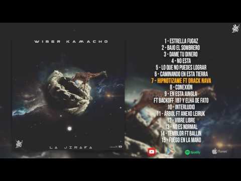 07. Wiber Kamacho / Hipnotizame Ft. Drack Nava