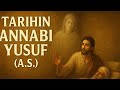Tarihin Annabi Yusuf Kashi Na Biyu Daga Sheikh Ubale Adakawa Kano