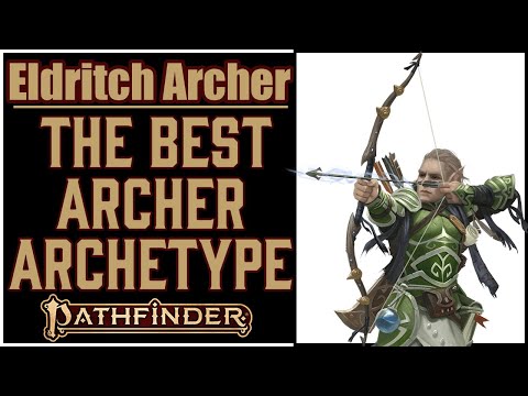 Why Eldritch Archer is Awesome in Pathfinder 2e