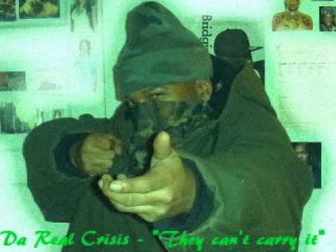 Da Real Crisis - They can't carry it ft. King H.S., Dimez The Bully, C-Boy, VA Slim