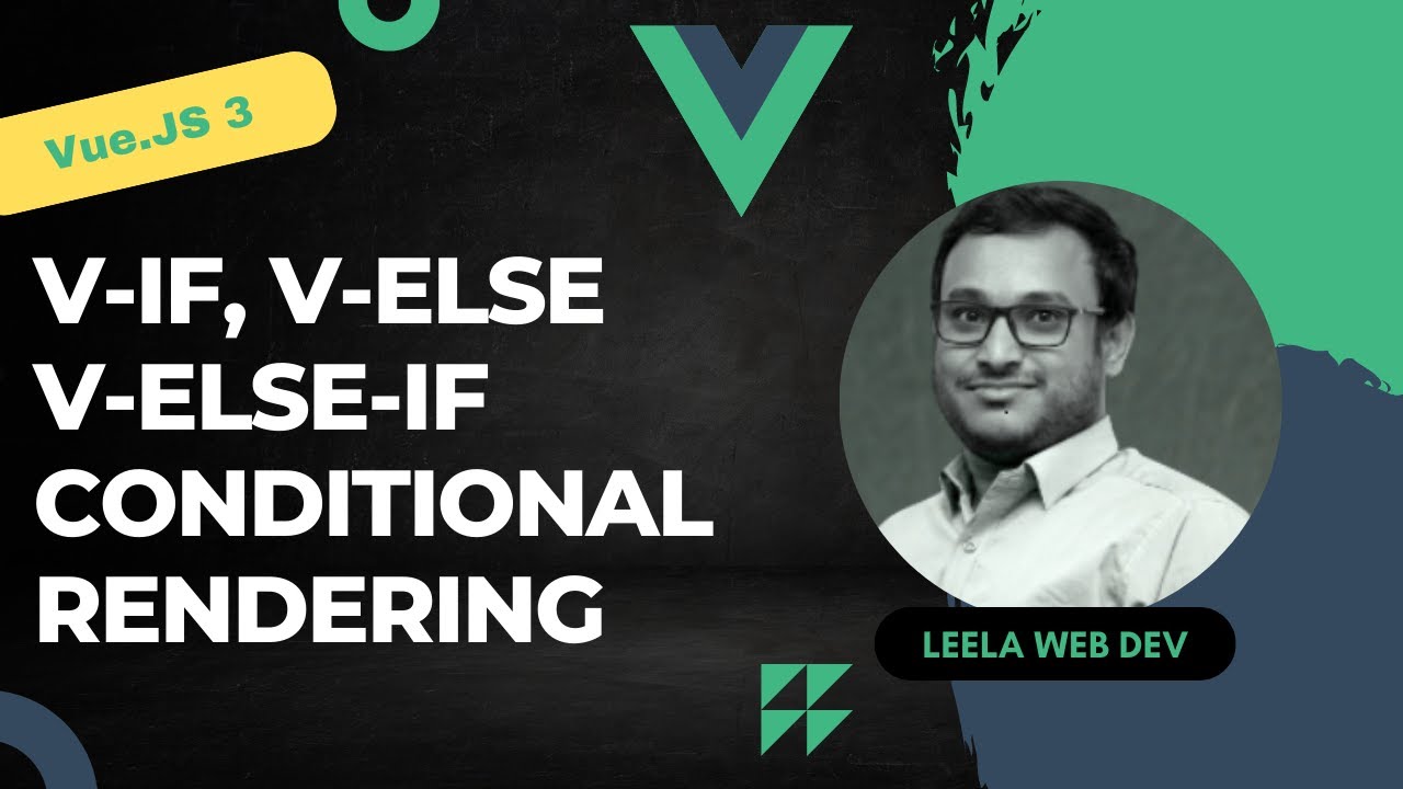 4. Conditional Rendering HTML Elements using v-if Directive, v-else and v-else-if Directives - Vue3