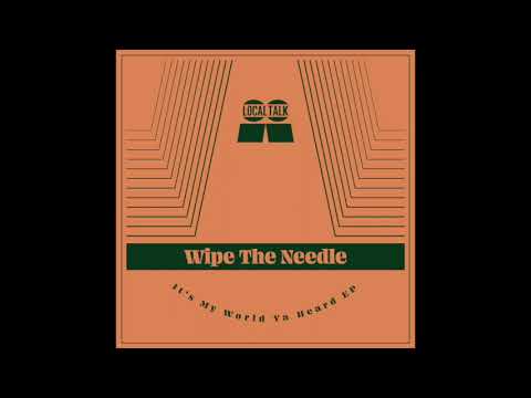 Wipe The Needle - Would Ya (Local Talk 2022)