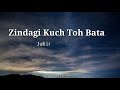 Zindagi Kuch Toh Bata Jubin Nautiyal Lyrics