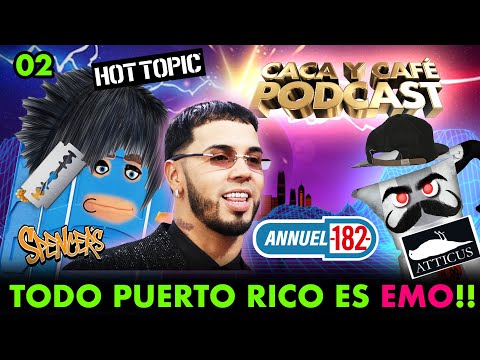 PUERTO RICO COMPLETO SE VUELVE EMO (CACA Y CAFE PODCAST EPISODIO 02)