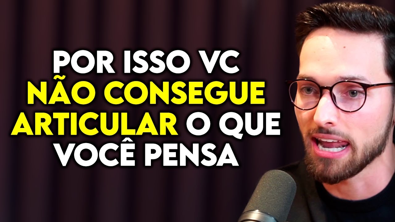 COMO FALAR COM A MESMA CLAREZA QUE VOCÊ PENSA | Lutz Podcast