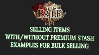 Path of Exile - Selling Items without Premium Stash Tab / With Premium Stash Tabs / Bulk Selling